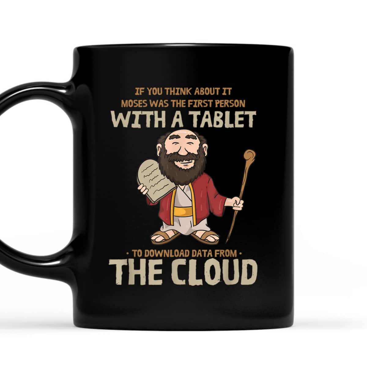 Moses Downloaded From The Cloud Funny Religious Christian T-Shirt Moses Downloaded From The Cloud Funny Religious Christian T-Shirt