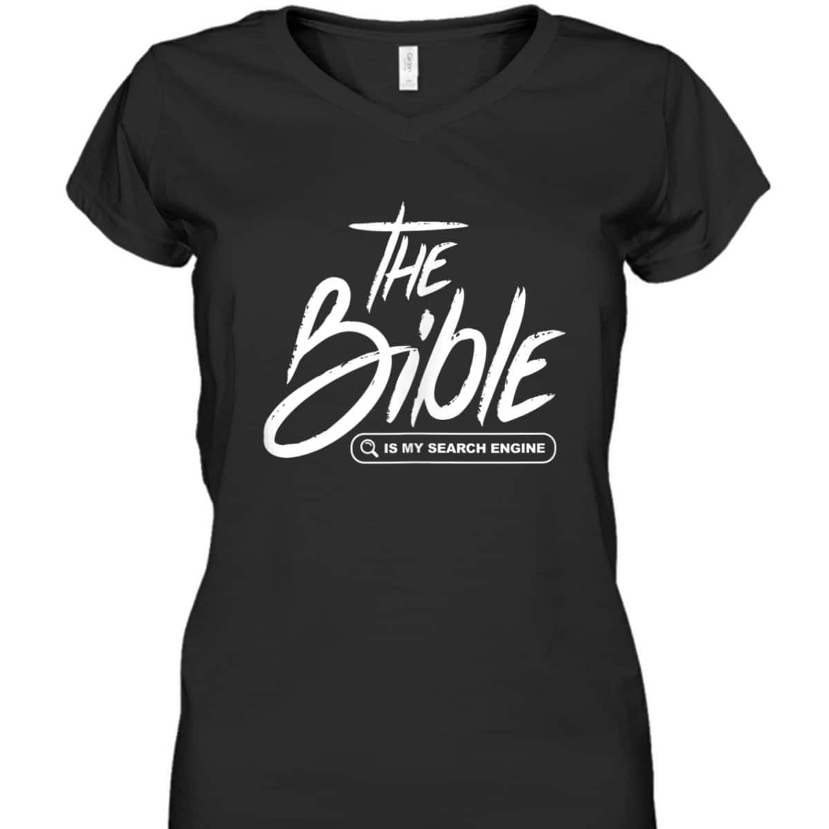 Bible Is My Search Engine Funny Christian Scripture T-Shirt Bible Is My Search Engine Funny Christian Scripture T-Shirt