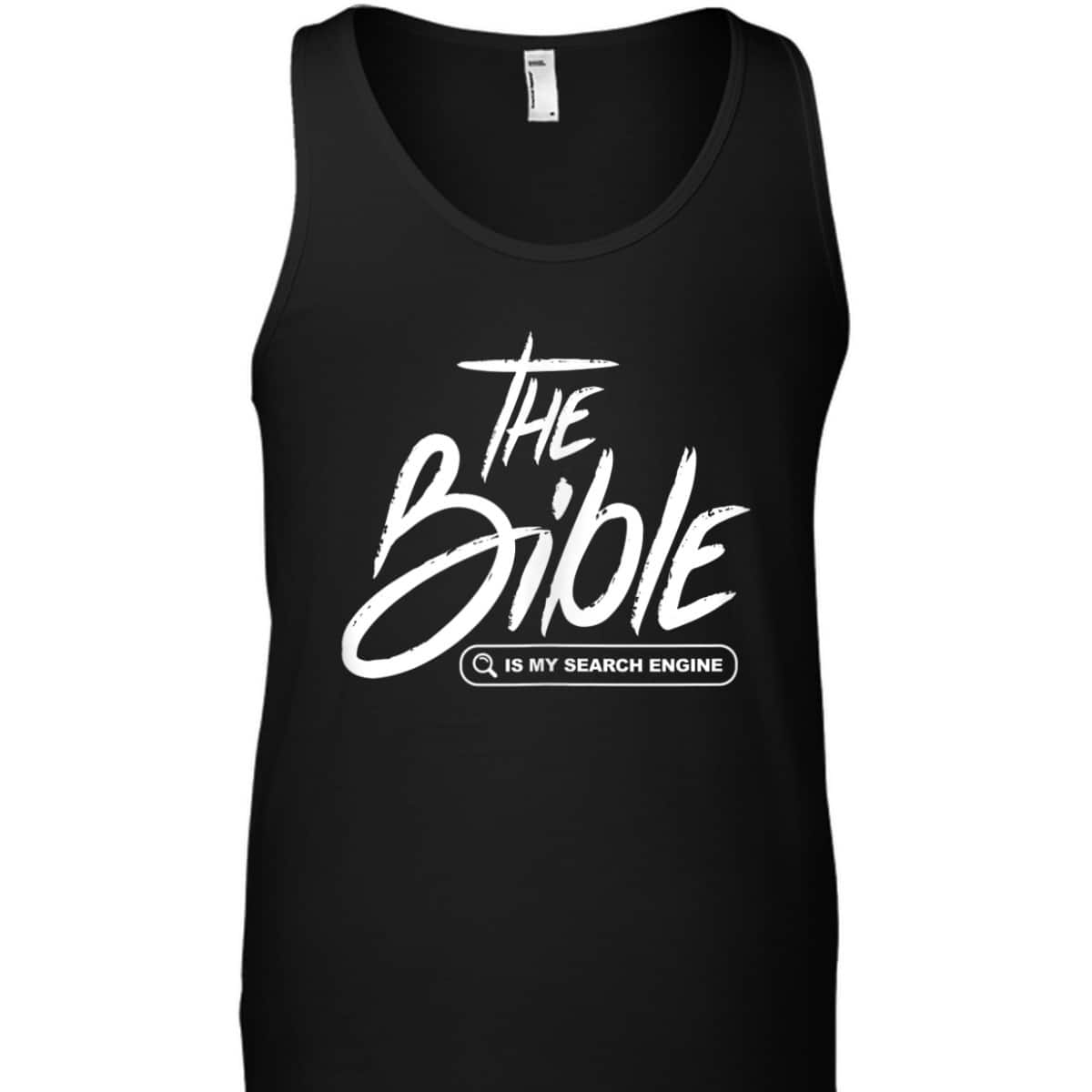 Bible Is My Search Engine Funny Christian Scripture T-Shirt Bible Is My Search Engine Funny Christian Scripture T-Shirt