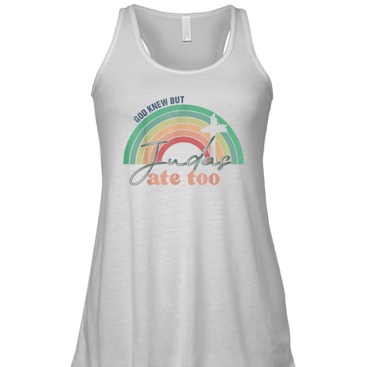 God Knew But Judas Ate Too Rainbow Vintage Funny Christian T-Shirt God Knew But Judas Ate Too Rainbow Vintage Funny Christian T-Shirt