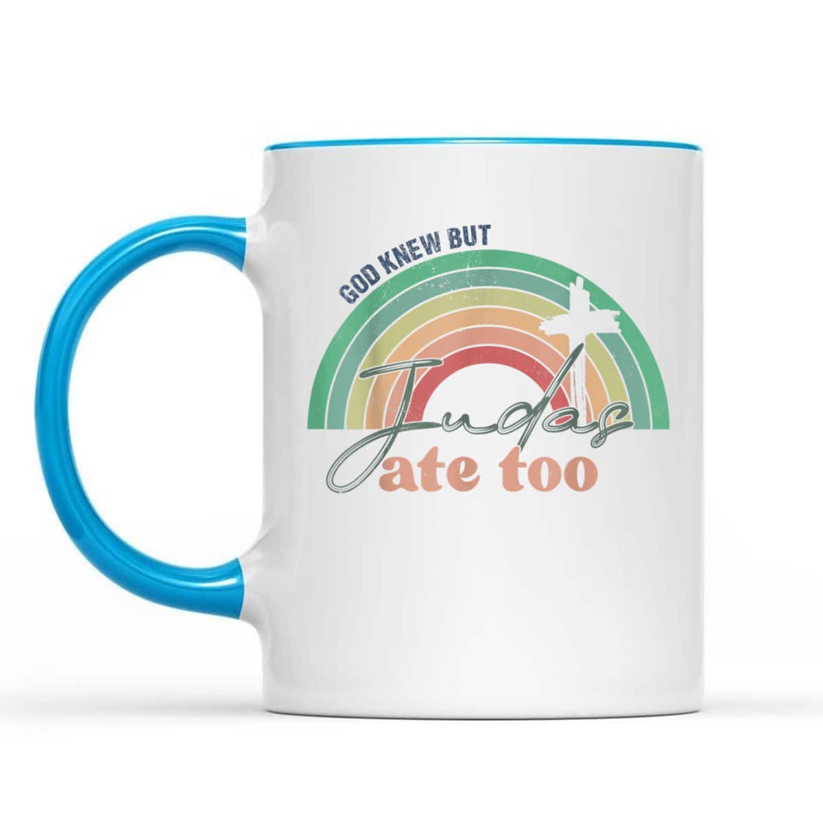 God Knew But Judas Ate Too Rainbow Vintage Funny Christian T-Shirt God Knew But Judas Ate Too Rainbow Vintage Funny Christian T-Shirt