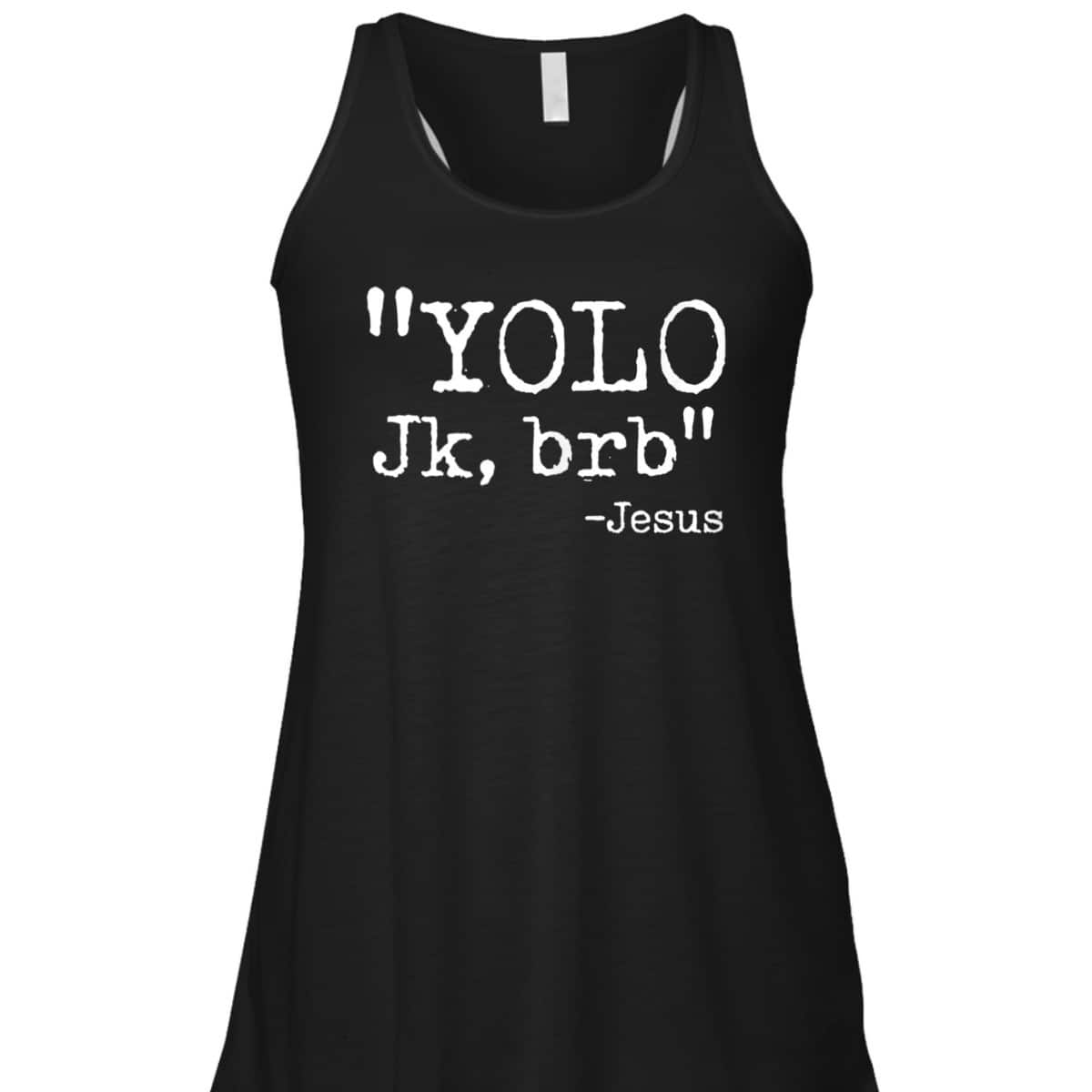 YOLO Jk BRB Jesus Funny Christian T-Shirt Easter Day Gift YOLO Jk BRB Jesus Funny Christian T-Shirt Easter Day Gift