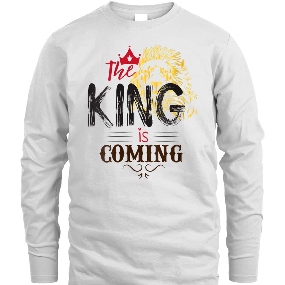 The King Is Coming Jesus Is King Lion Of Judah T-Shirt The King Is Coming Jesus Is King Lion Of Judah T-Shirt