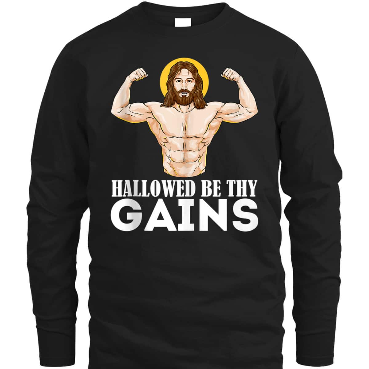 Hallowed Be Thy Gains Funny Muscle Jesus Weight Lifting T-Shirt Hallowed Be Thy Gains Funny Muscle Jesus Weight Lifting T-Shirt