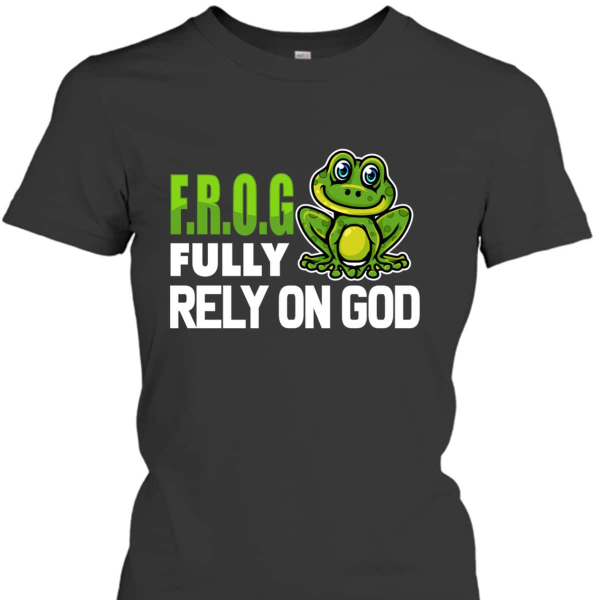Cool FROG Fully Rely On God Funny Christian Faith T-Shirt Cool FROG Fully Rely On God Funny Christian Faith T-Shirt
