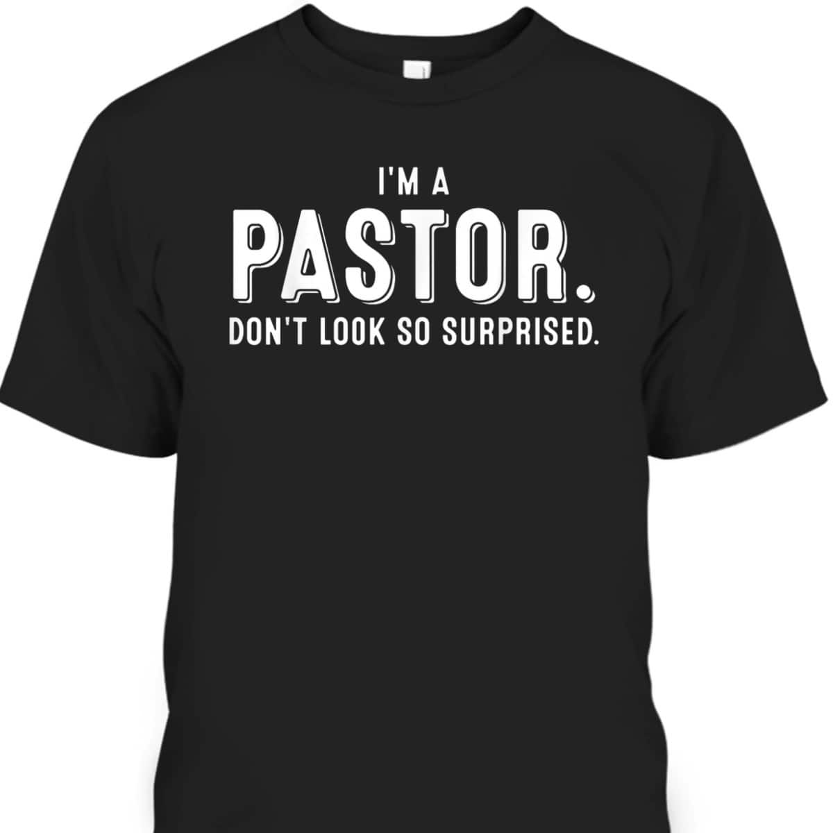 I'm A Pastor T-Shirt Funny Cute Christian Clergy Gift