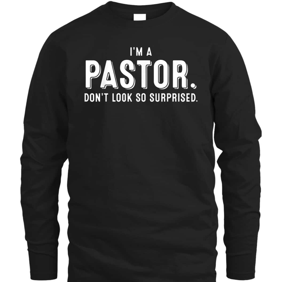 I'm A Pastor T-Shirt Funny Cute Christian Clergy Gift I'm A Pastor T-Shirt Funny Cute Christian Clergy Gift