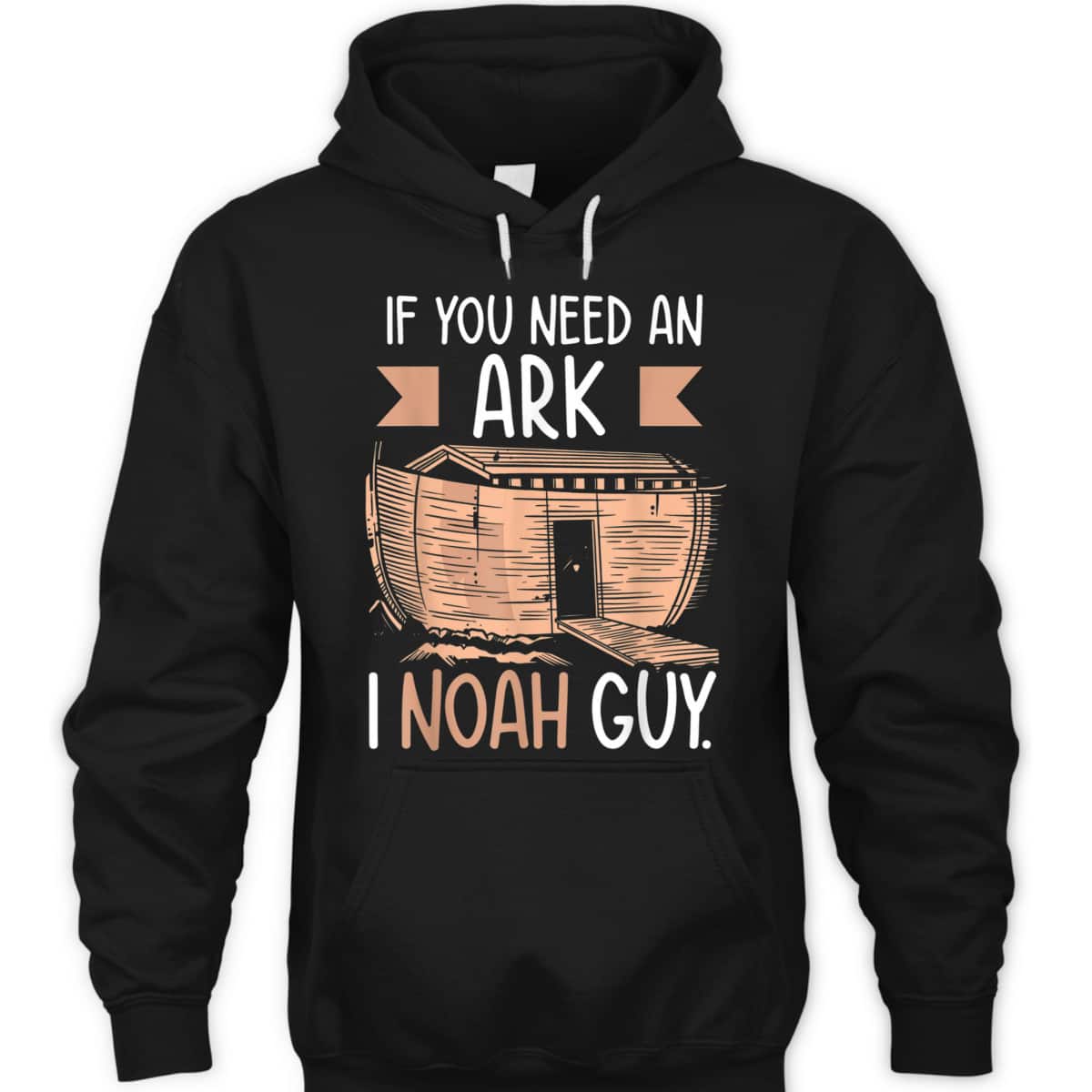If You Need An Ark I Noah Guy Funny Christian Religious T-Shirt If You Need An Ark I Noah Guy Funny Christian Religious T-Shirt