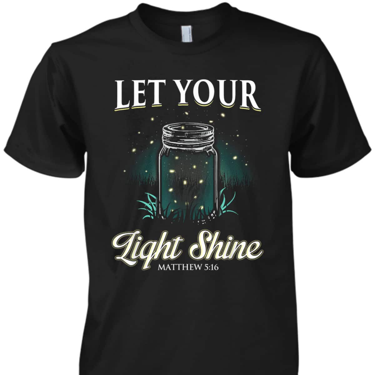 Let Your Light Shine Matthew 516 Bible Verse T-Shirt Christian Religious Gift