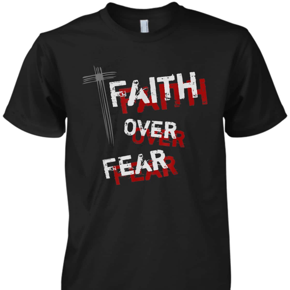 Inspirational Christian Cross Faith Over Fear T-Shirt Inspirational Christian Cross Faith Over Fear T-Shirt