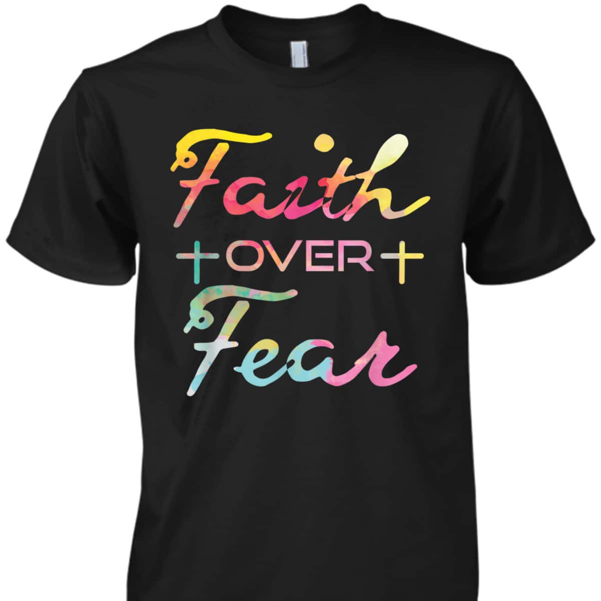 Faith Over Fear Christian Inspiration Bible Verse T-Shirt Faith Over Fear Christian Inspiration Bible Verse T-Shirt