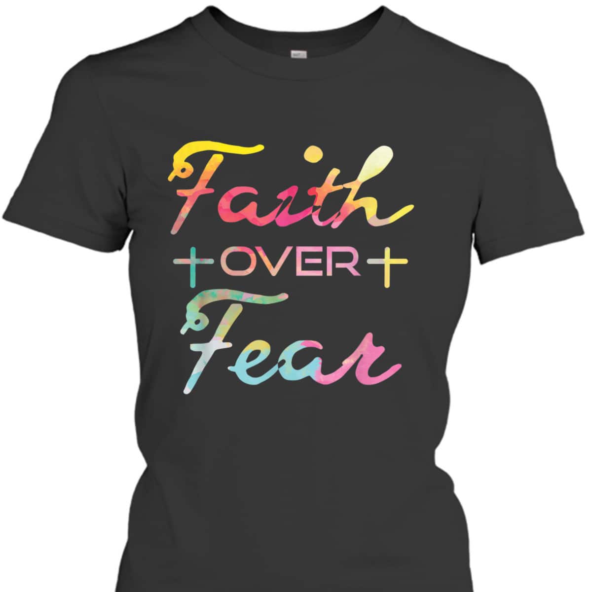 Faith Over Fear Christian Inspiration Bible Verse T-Shirt Faith Over Fear Christian Inspiration Bible Verse T-Shirt