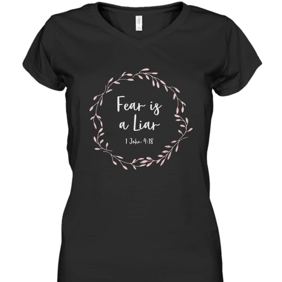 Christian Bible Verse T-Shirt 1 John 4:18 Fear Is A Liar