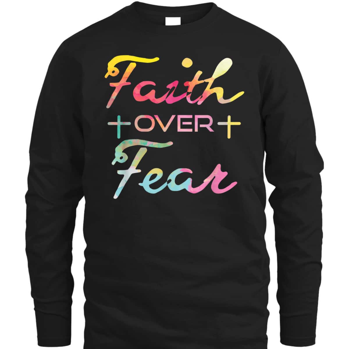 Faith Over Fear Christian Inspiration Bible Verse T-Shirt Faith Over Fear Christian Inspiration Bible Verse T-Shirt