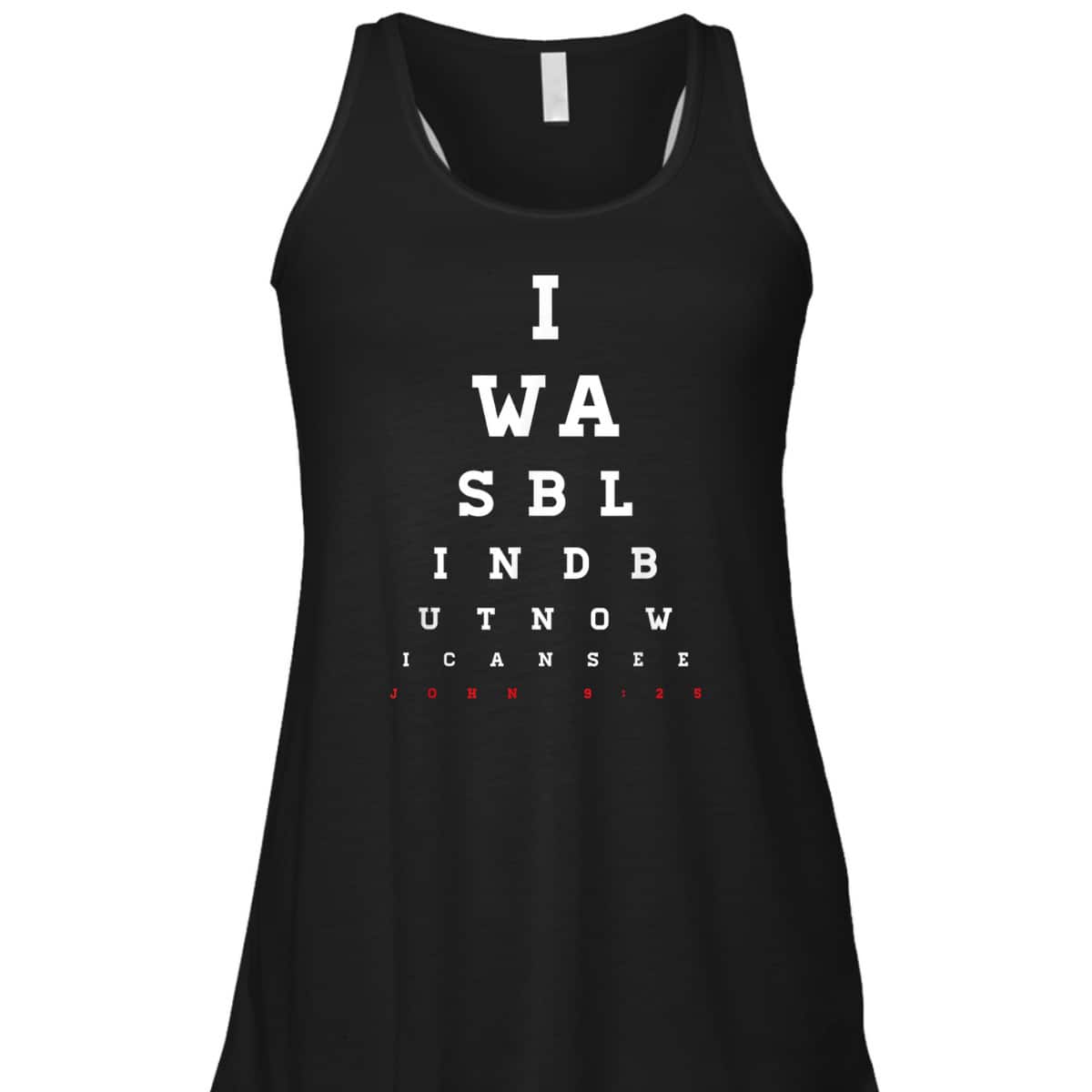 Christian Bible Verse T-Shirt John 9:25 I Was Blind But Now I Can See Christian Bible Verse T-Shirt John 9:25 I Was Blind But Now I Can See