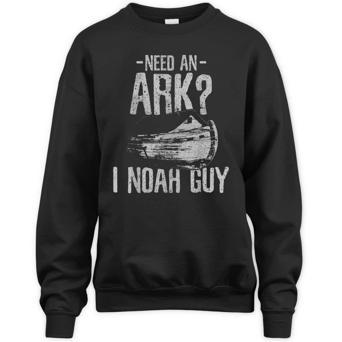 Need An Ark I Noah Guy Funny Christian T-Shirt Need An Ark I Noah Guy Funny Christian T-Shirt