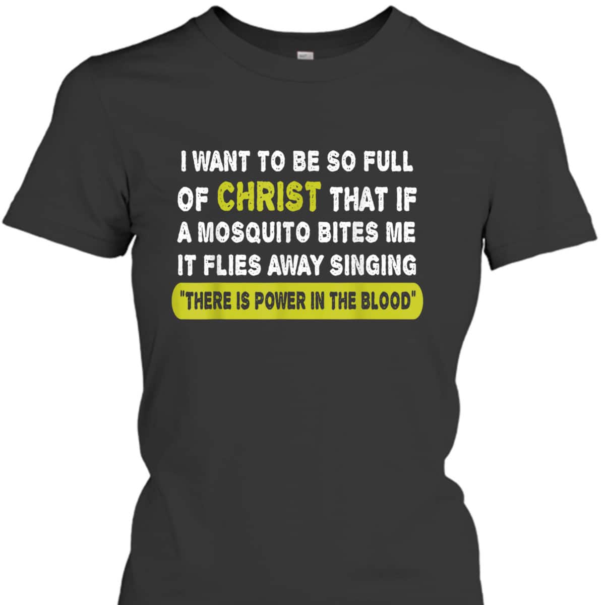 Christian Mosquito Funny Quotes T-Shirt There is Power In The Blood Christian Mosquito Funny Quotes T-Shirt There is Power In The Blood