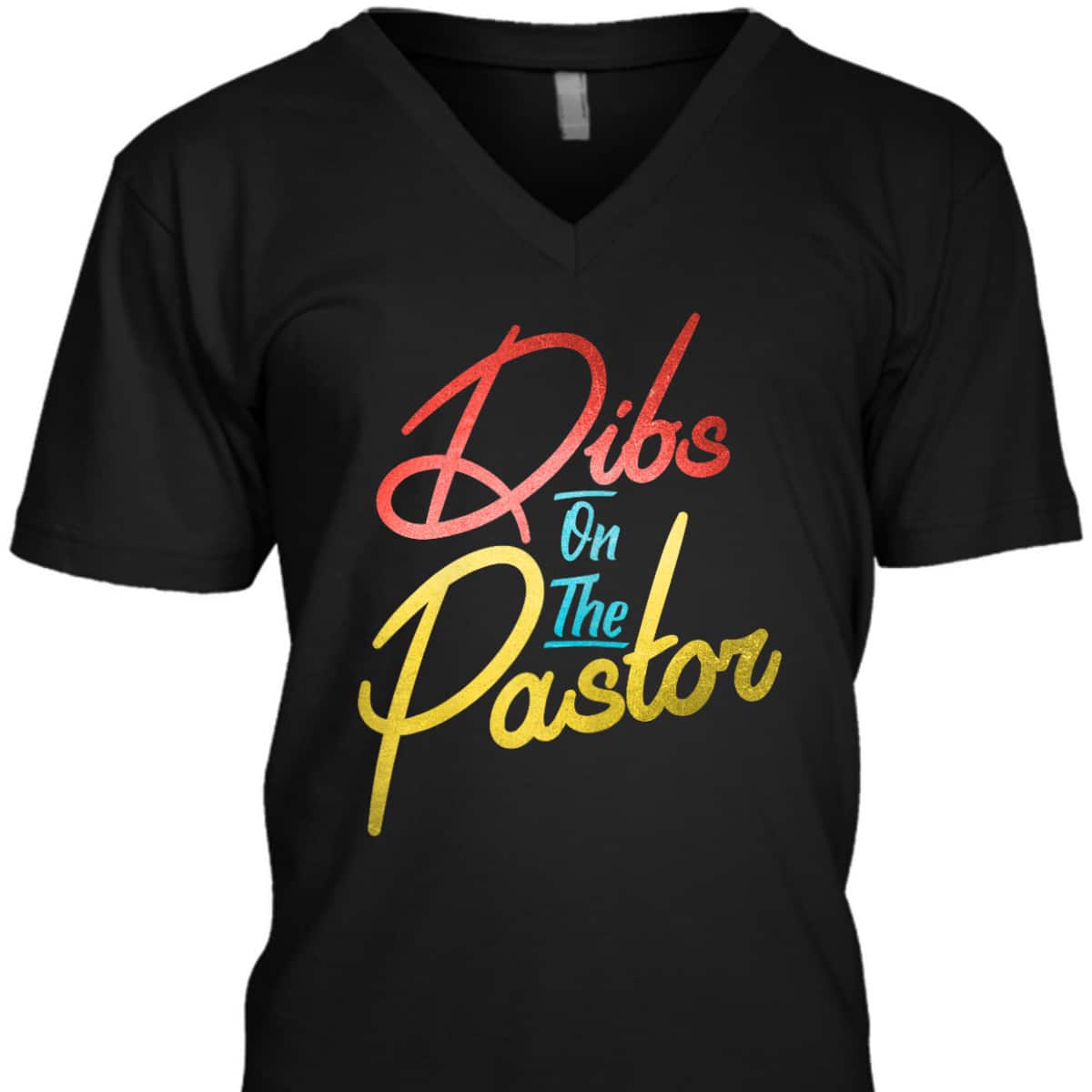 Dibs On The Pastor Funny Christian Pastors Wife T-Shirt Dibs On The Pastor Funny Christian Pastors Wife T-Shirt