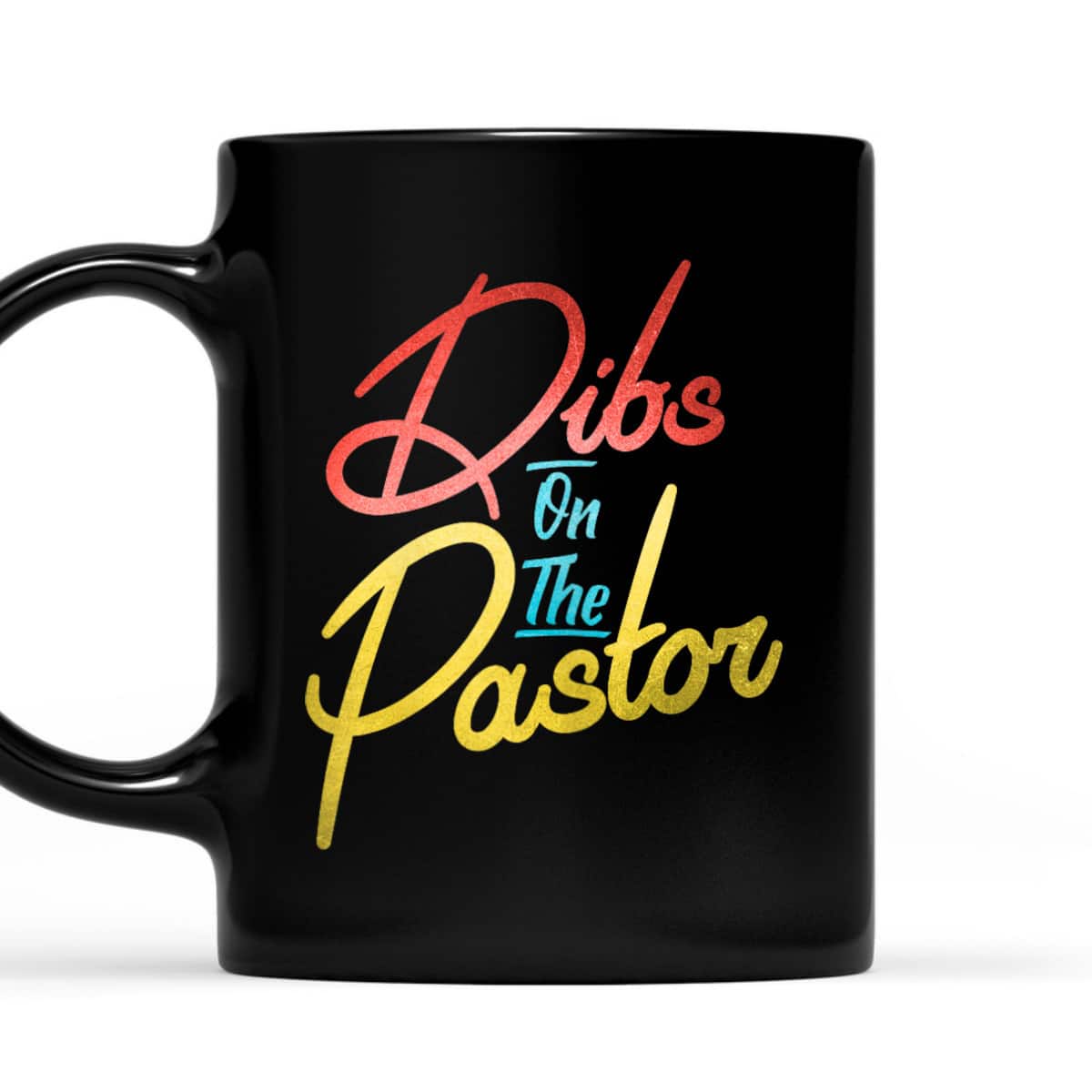 Dibs On The Pastor Funny Christian Pastors Wife T-Shirt Dibs On The Pastor Funny Christian Pastors Wife T-Shirt