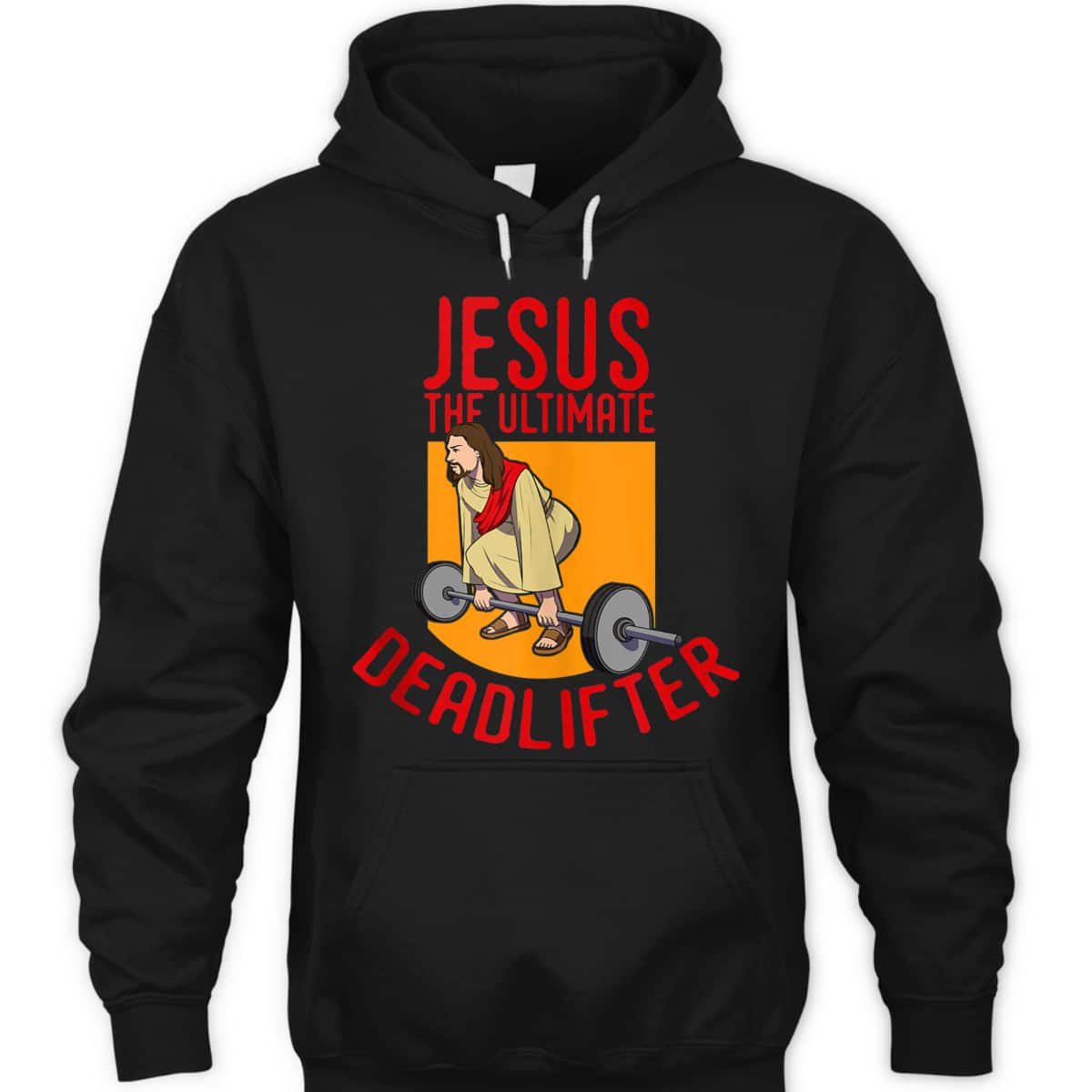 Jesus Ultimate Deadlifter Funny Christian Athlete Workout T-Shirt Jesus Ultimate Deadlifter Funny Christian Athlete Workout T-Shirt