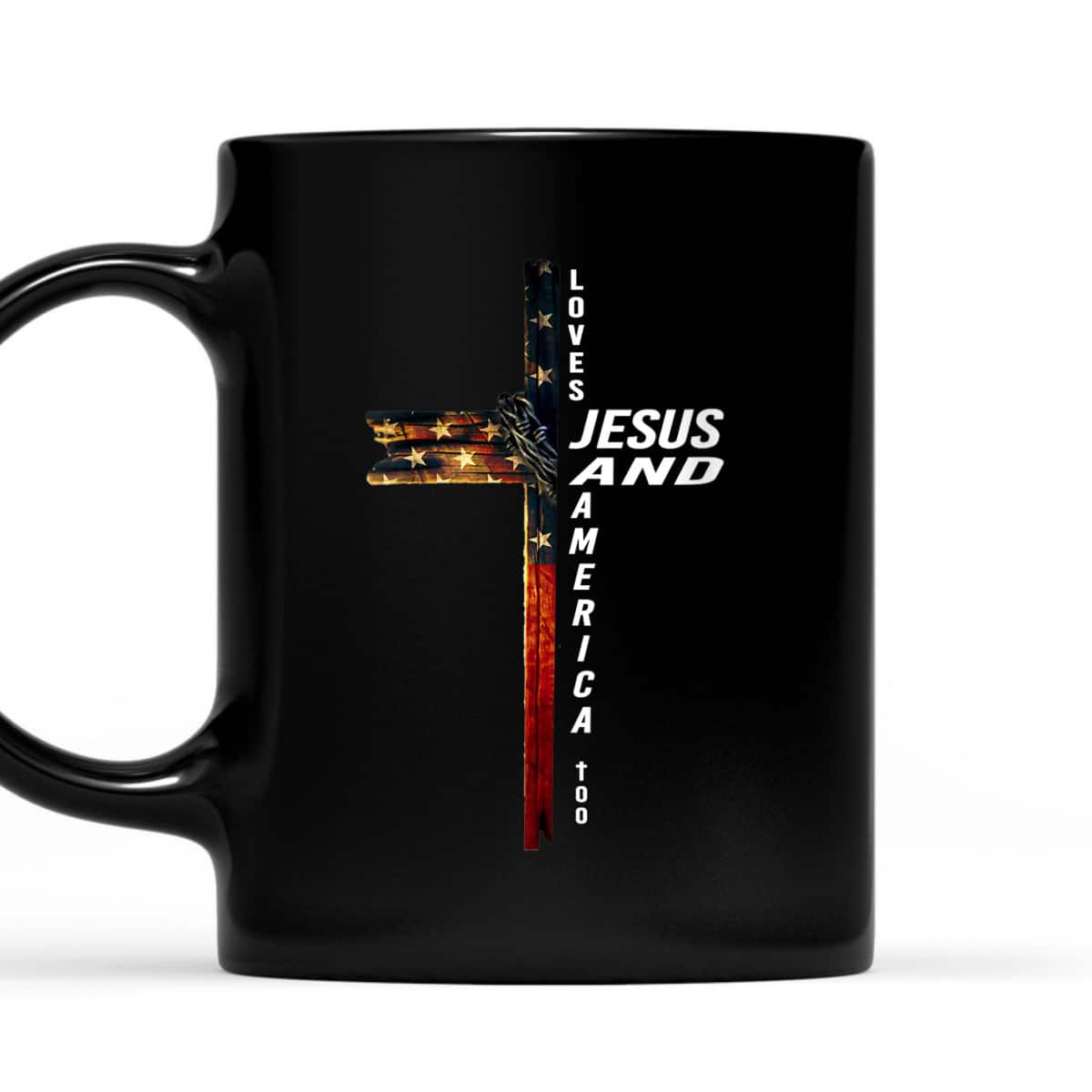 Christian Cross With Flag USA Loves Jesus And America Too July Fourth T-Shirt Christian Cross With Flag USA Loves Jesus And America Too July Fourth T-Shirt
