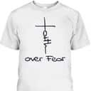 Faith Over Fear Cool Christian Vintage Religious Cross T-Shirt Faith Over Fear Cool Christian Vintage Religious Cross T-Shirt
