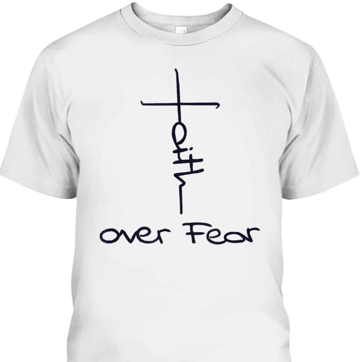 Faith Over Fear Cool Christian Vintage Religious Cross T-Shirt Faith Over Fear Cool Christian Vintage Religious Cross T-Shirt