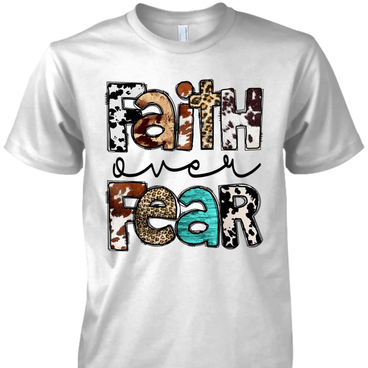 Western Cowhide Leopard Jesus Christian Faith Over Fear T-Shirt Western Cowhide Leopard Jesus Christian Faith Over Fear T-Shirt