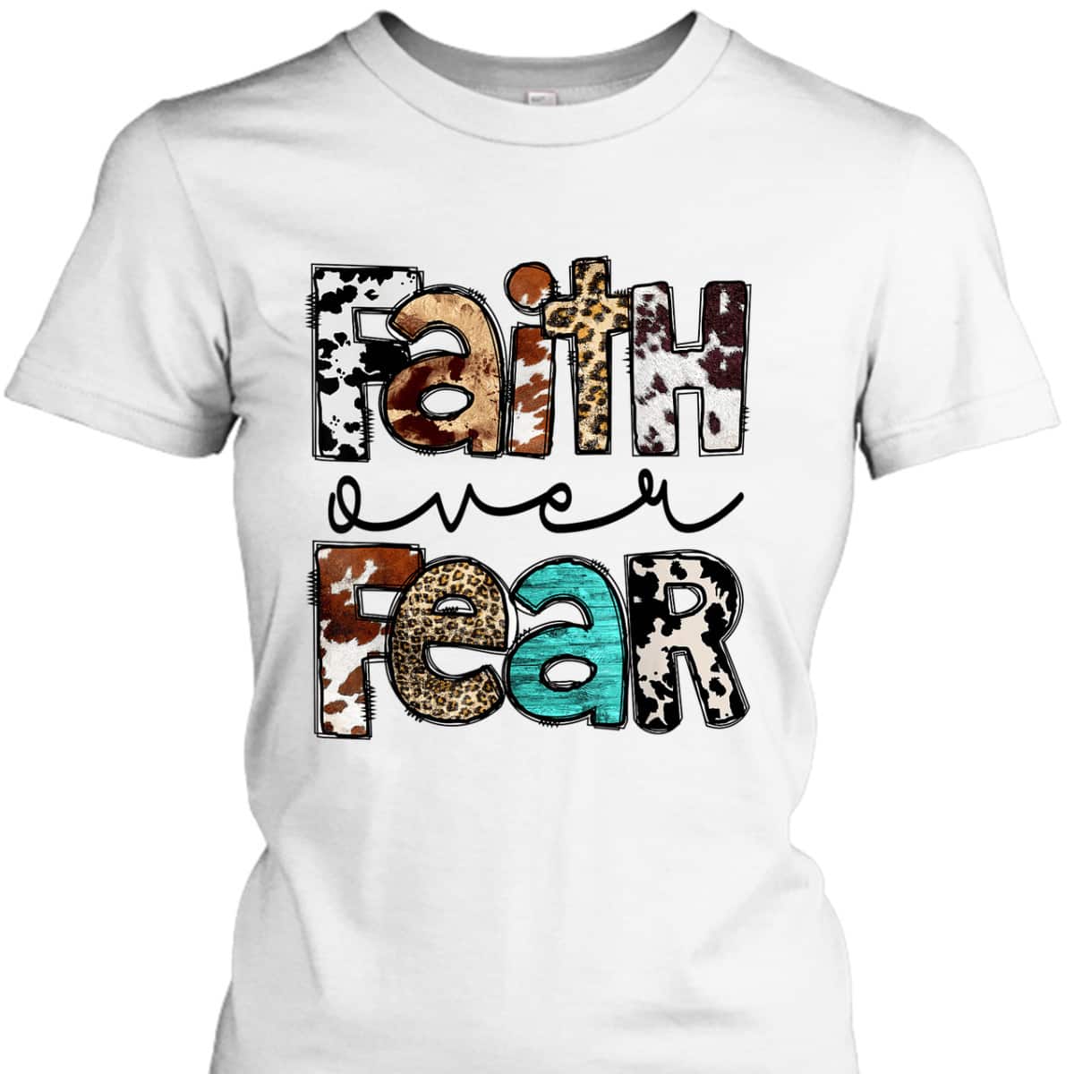 Western Cowhide Leopard Jesus Christian Faith Over Fear T-Shirt Western Cowhide Leopard Jesus Christian Faith Over Fear T-Shirt