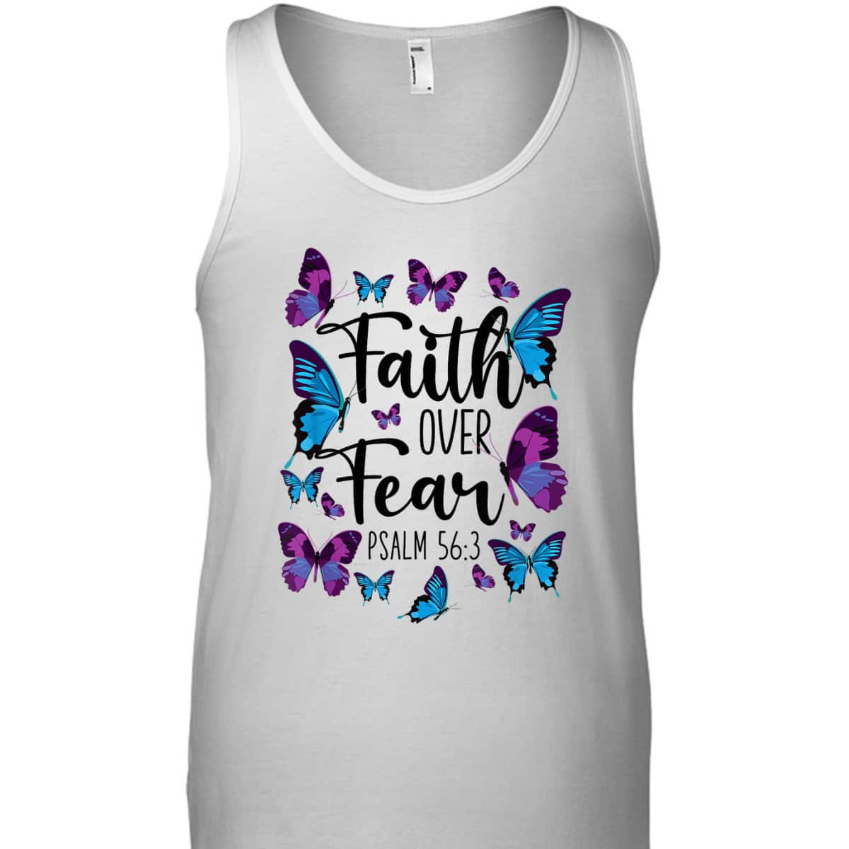 Christian Bible Verse Faith Over Fear T-Shirt Butterfly Psalm 56:3 Christian Bible Verse Faith Over Fear T-Shirt Butterfly Psalm 56:3