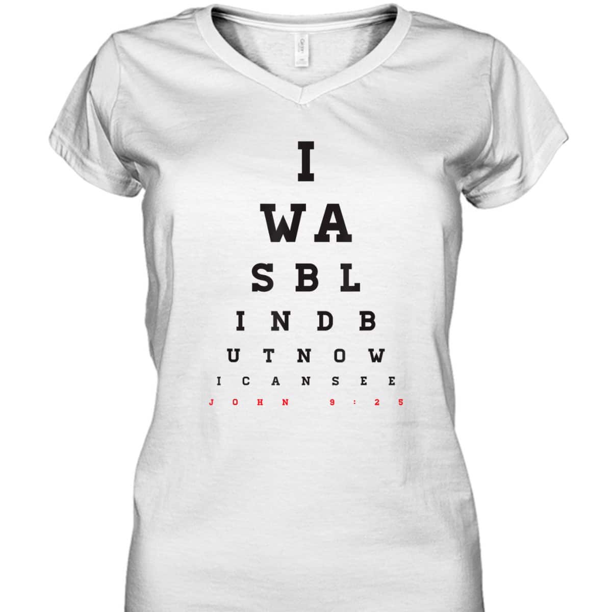 Christian Optometrist I Was Blind But Now I Can See Bible Verse John 9:25 T-Shirt Christian Optometrist I Was Blind But Now I Can See Bible Verse John 9:25 T-Shirt