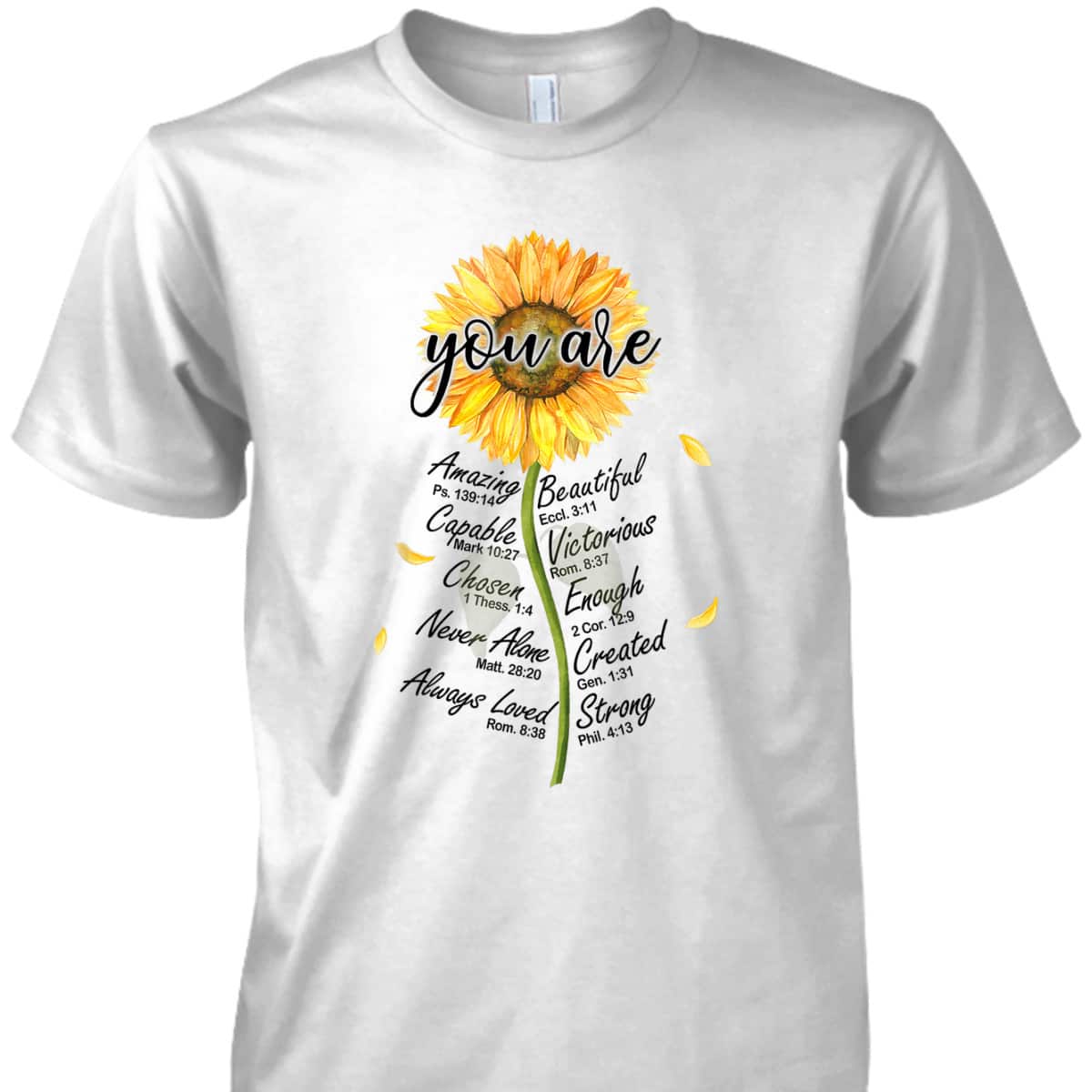 Sunflower You Are Christian Bible Verses Religious Bible Verse T-Shirt Sunflower You Are Christian Bible Verses Religious Bible Verse T-Shirt