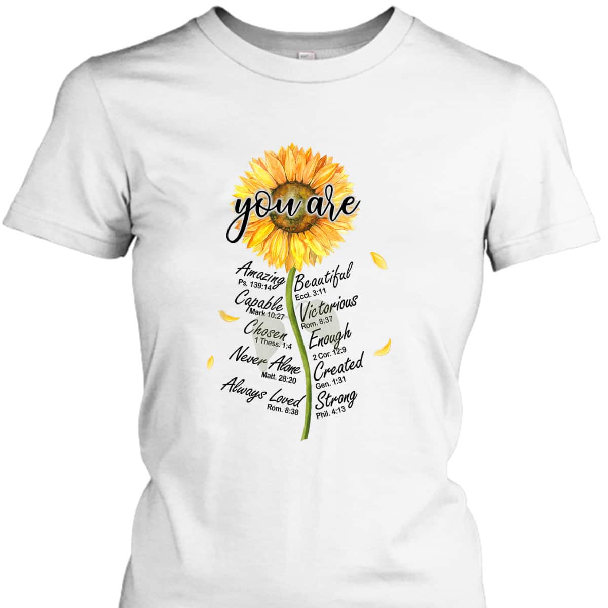Sunflower You Are Christian Bible Verses Religious Bible Verse T-Shirt