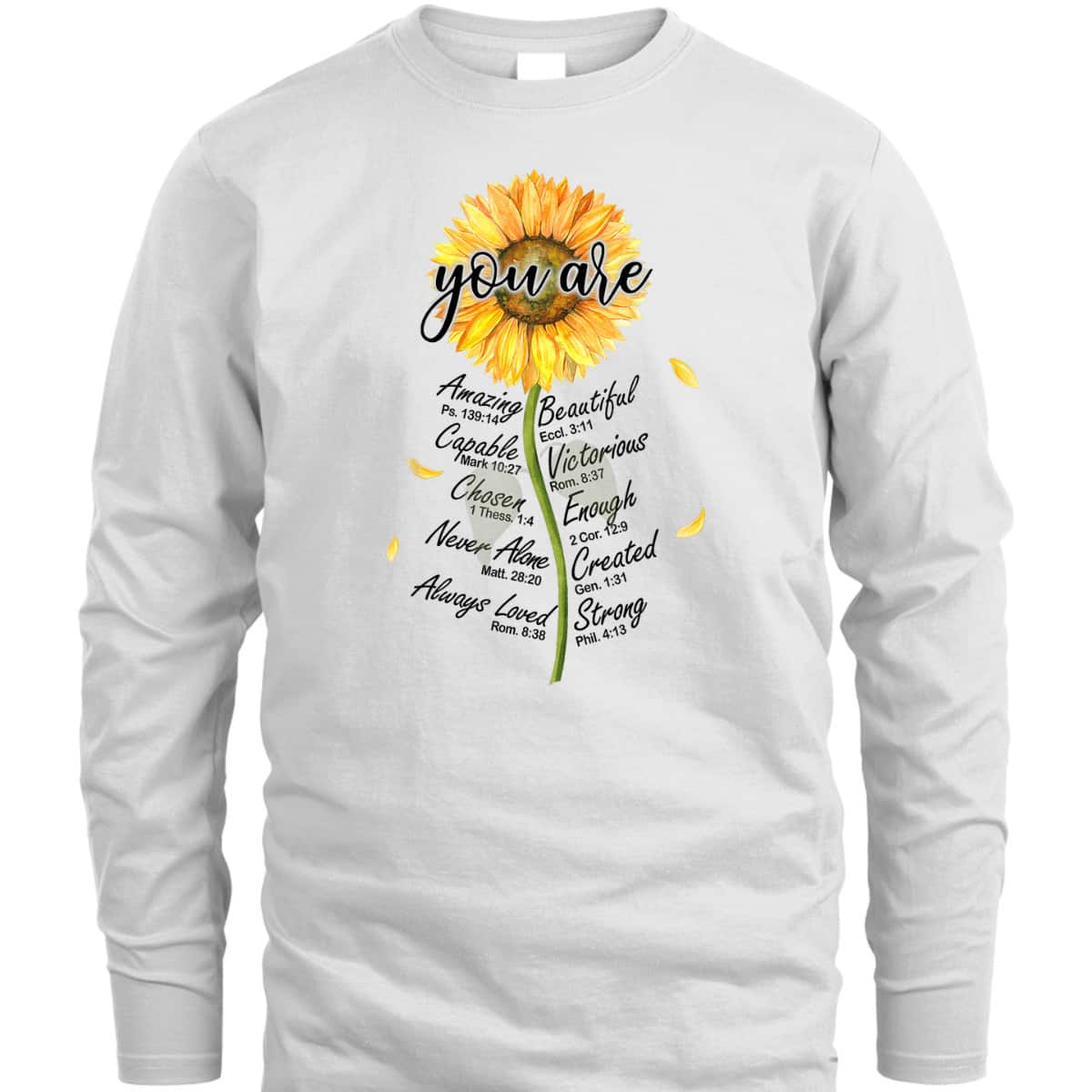 Sunflower You Are Christian Bible Verses Religious Bible Verse T-Shirt Sunflower You Are Christian Bible Verses Religious Bible Verse T-Shirt