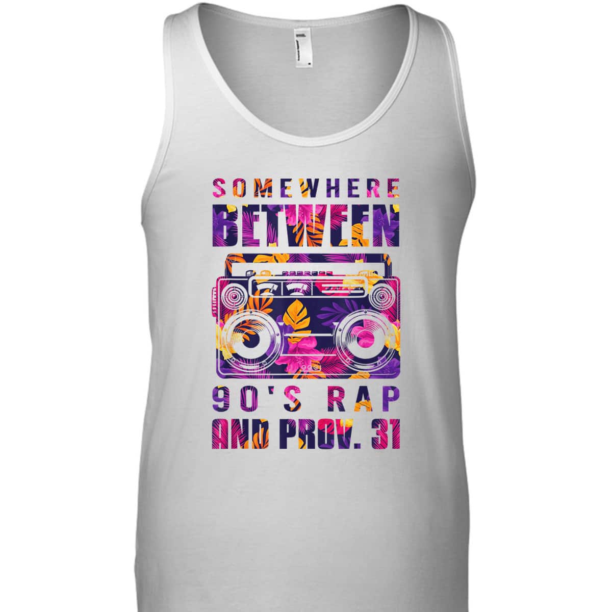 Somewhere Between 90's Rap And Proverbs 31 Funny Christian T-Shirt Somewhere Between 90's Rap And Proverbs 31 Funny Christian T-Shirt