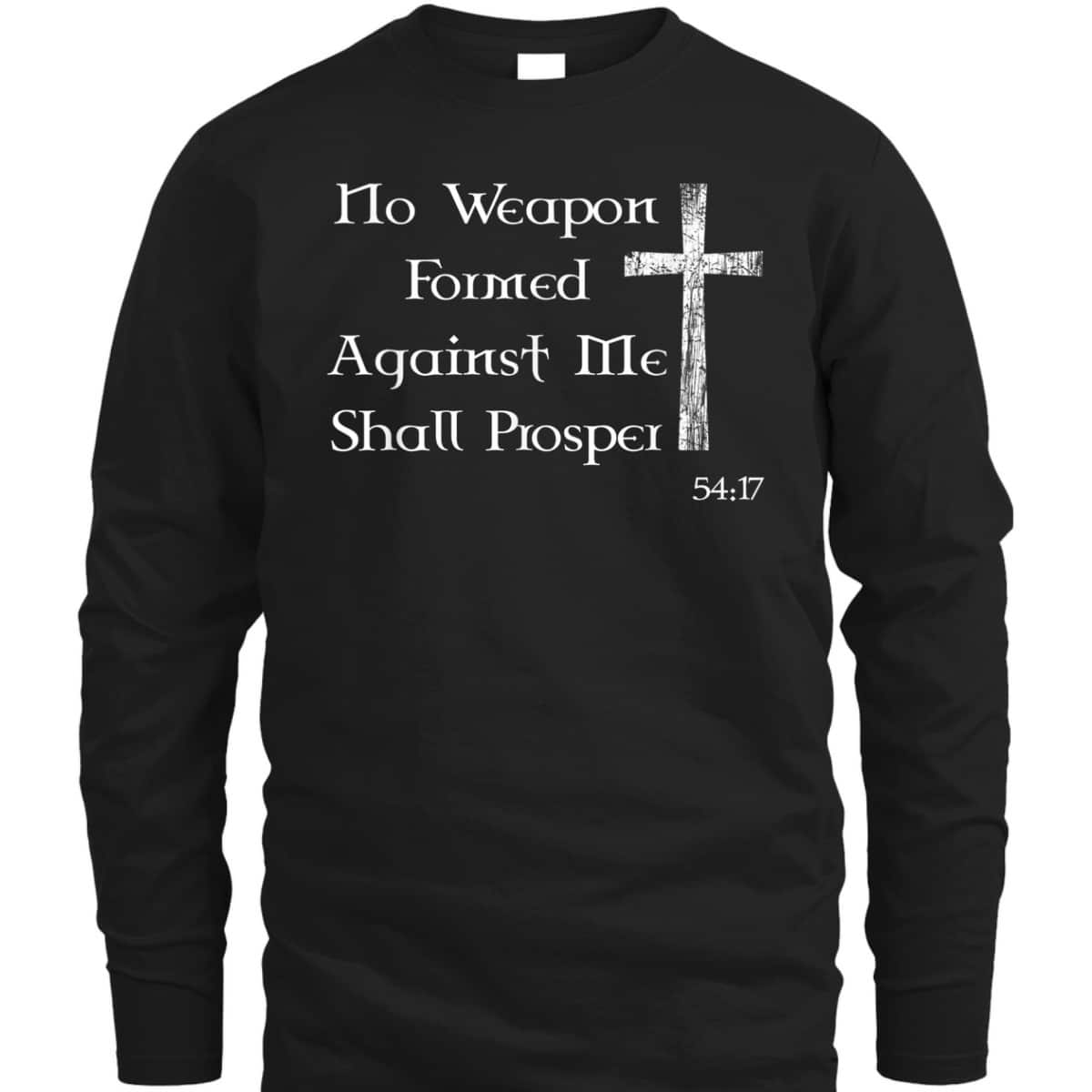 No Weapon Formed Against Me Shall Prosper Christian Bible Verse T-Shirt