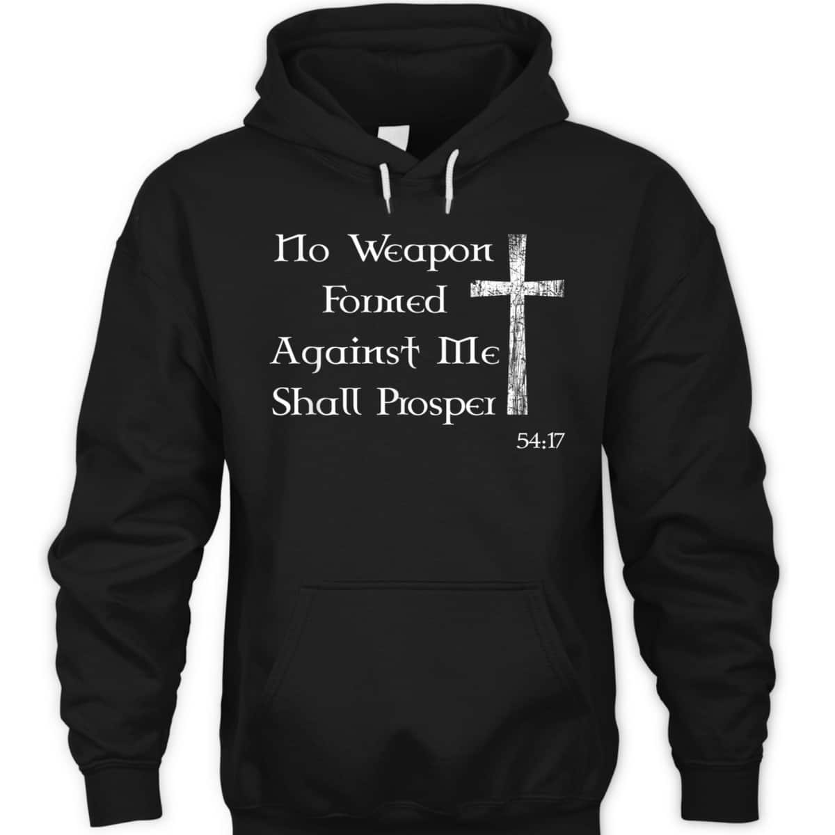 No Weapon Formed Against Me Shall Prosper Christian Bible Verse T-Shirt No Weapon Formed Against Me Shall Prosper Christian Bible Verse T-Shirt