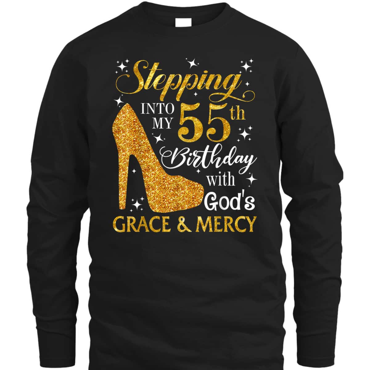 Christian Stepping Into My 55th Birthday With God's Grace & Mercy T-Shirt Christian Stepping Into My 55th Birthday With God's Grace & Mercy T-Shirt