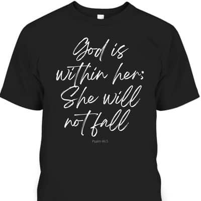 God Is Within Her She Will Not Fall Christian Faith T-Shirt