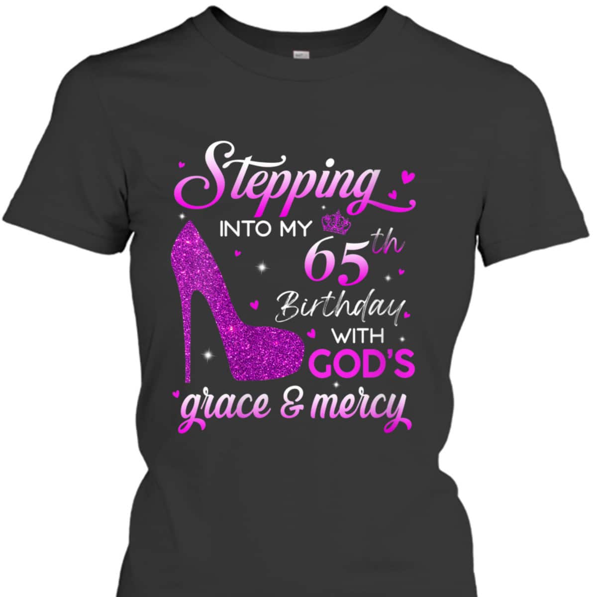 Christian Stepping Into My 65th Birthday With God's Grace And Mercy T-Shirt Christian Stepping Into My 65th Birthday With God's Grace And Mercy T-Shirt