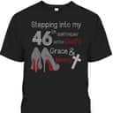 Christian Stepping Into My 46th Birthday With God's Grace And Mercy T-Shirt Christian Stepping Into My 46th Birthday With God's Grace And Mercy T-Shirt