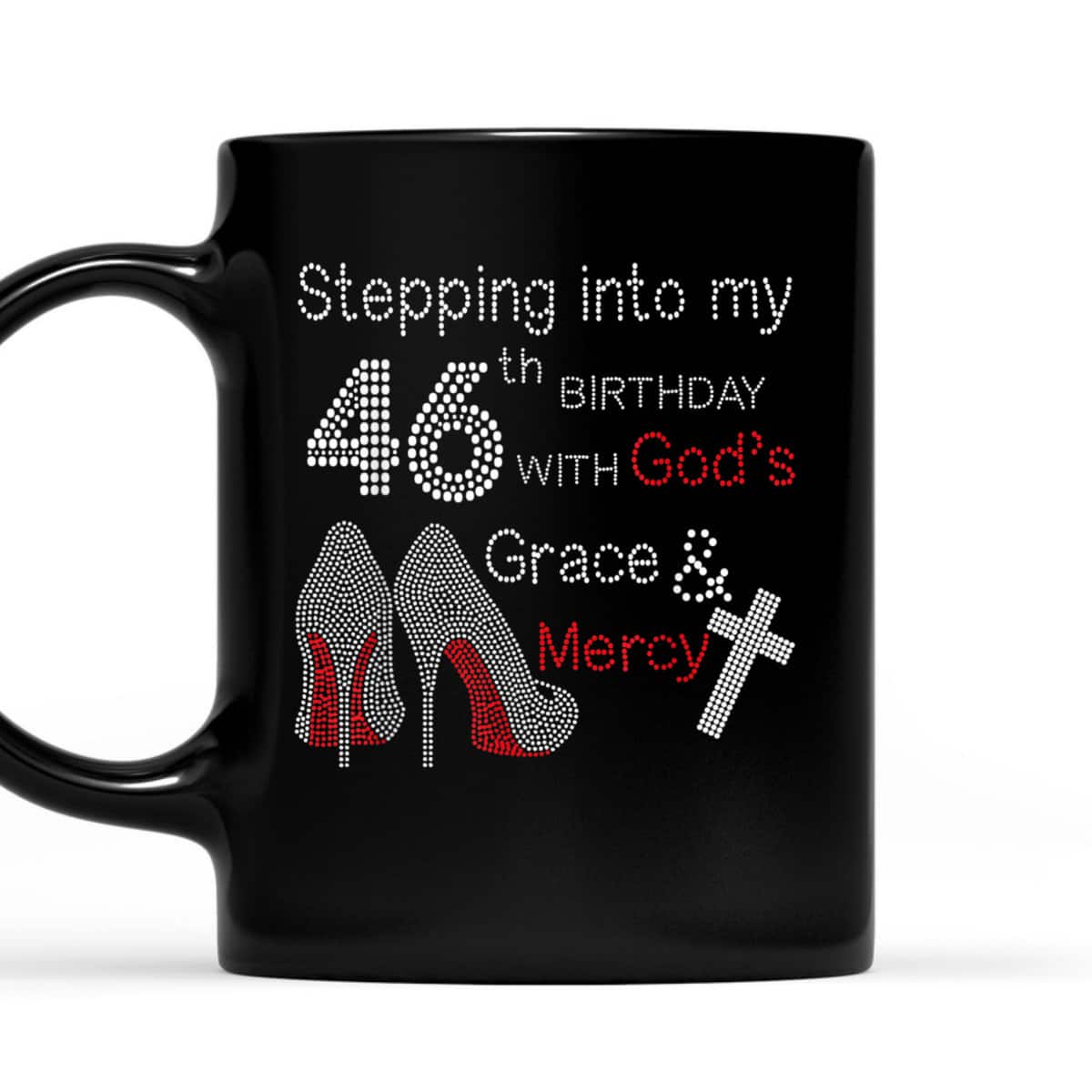 Christian Stepping Into My 46th Birthday With God's Grace And Mercy T-Shirt Christian Stepping Into My 46th Birthday With God's Grace And Mercy T-Shirt