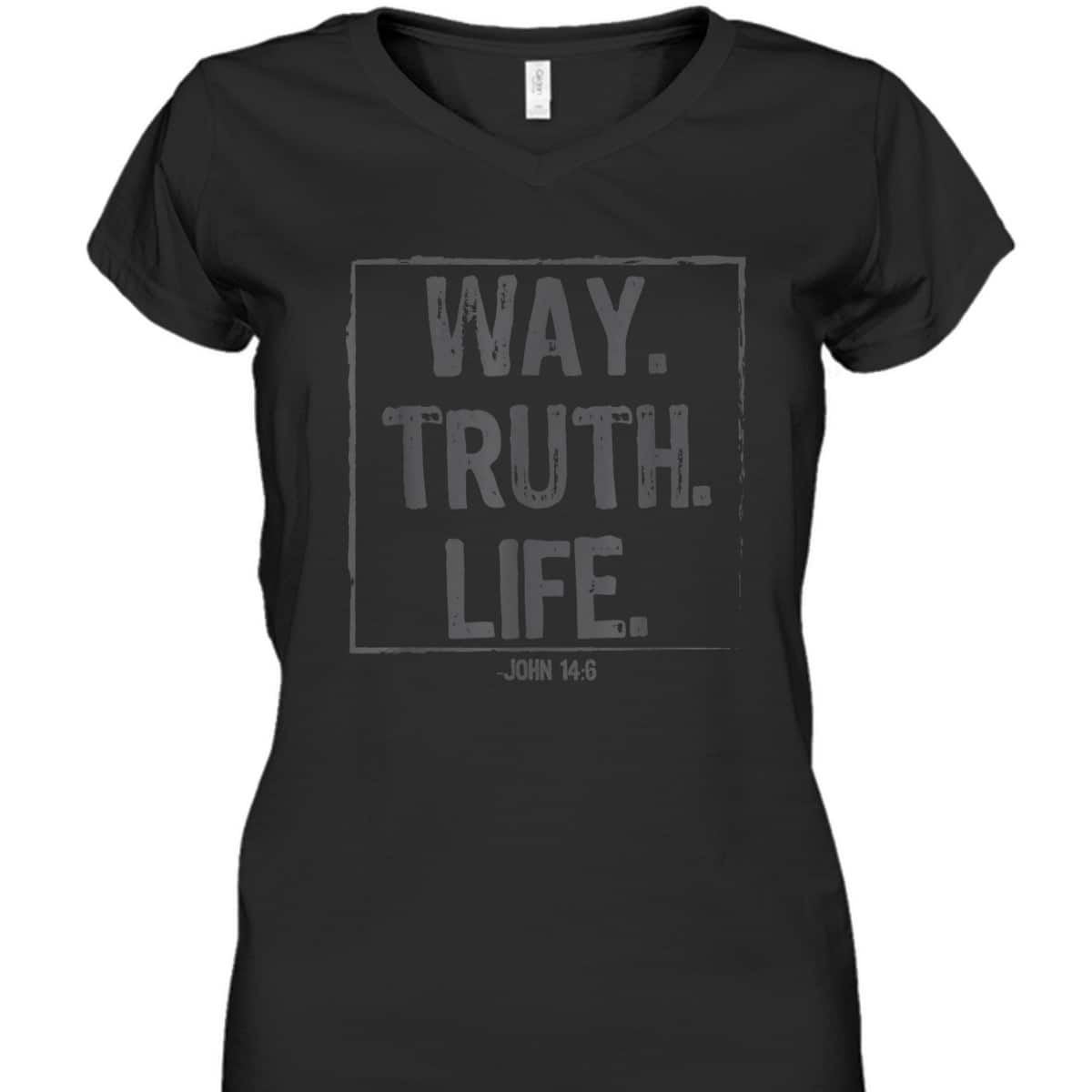 Way Truth Life Bible Verse Scripture T-Shirt John 14:6