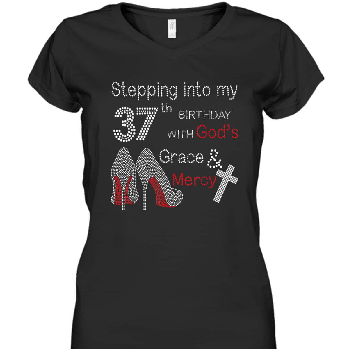 Stepping Into My 37th Birthday With God's Grace And Mercy Christian T-Shirt Stepping Into My 37th Birthday With God's Grace And Mercy Christian T-Shirt