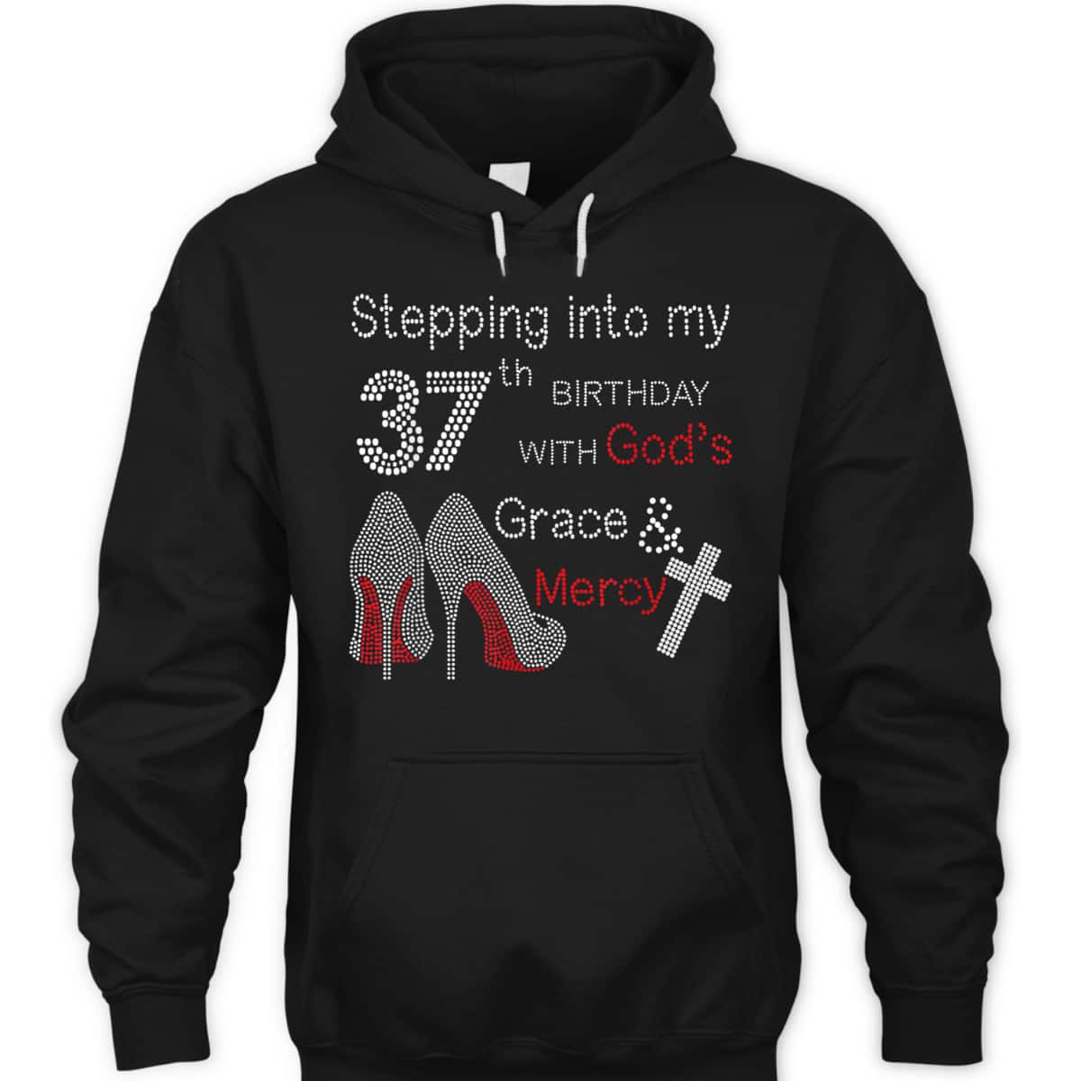 Stepping Into My 37th Birthday With God's Grace And Mercy Christian T-Shirt Stepping Into My 37th Birthday With God's Grace And Mercy Christian T-Shirt