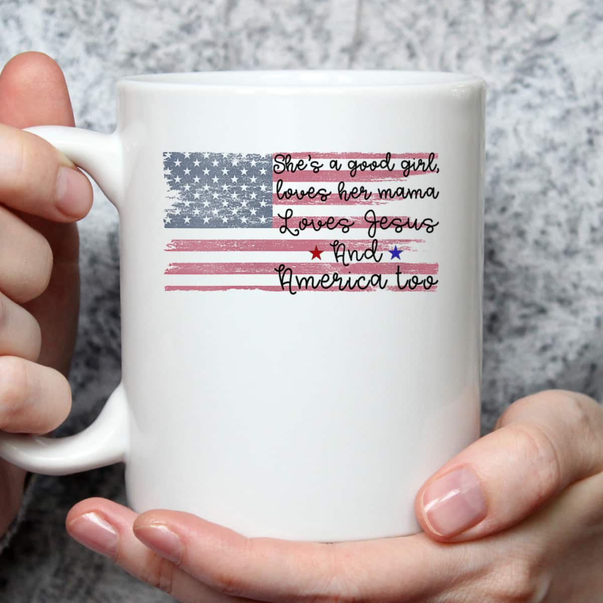 She's A Good Girl Loves Her Mama Loves Jesus America Too Patriot 4th Of July T-Shirt She's A Good Girl Loves Her Mama Loves Jesus America Too Patriot 4th Of July T-Shirt