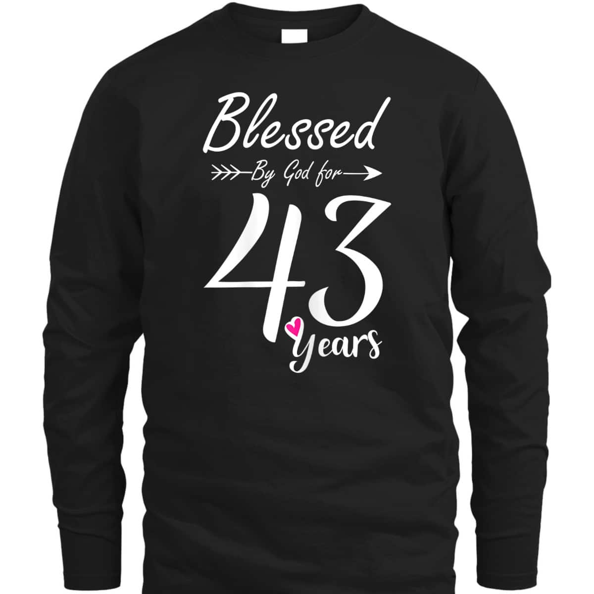 Christian 43rd Birthday Gift And Blessed For 43 Years Birthday T-Shirt Christian 43rd Birthday Gift And Blessed For 43 Years Birthday T-Shirt
