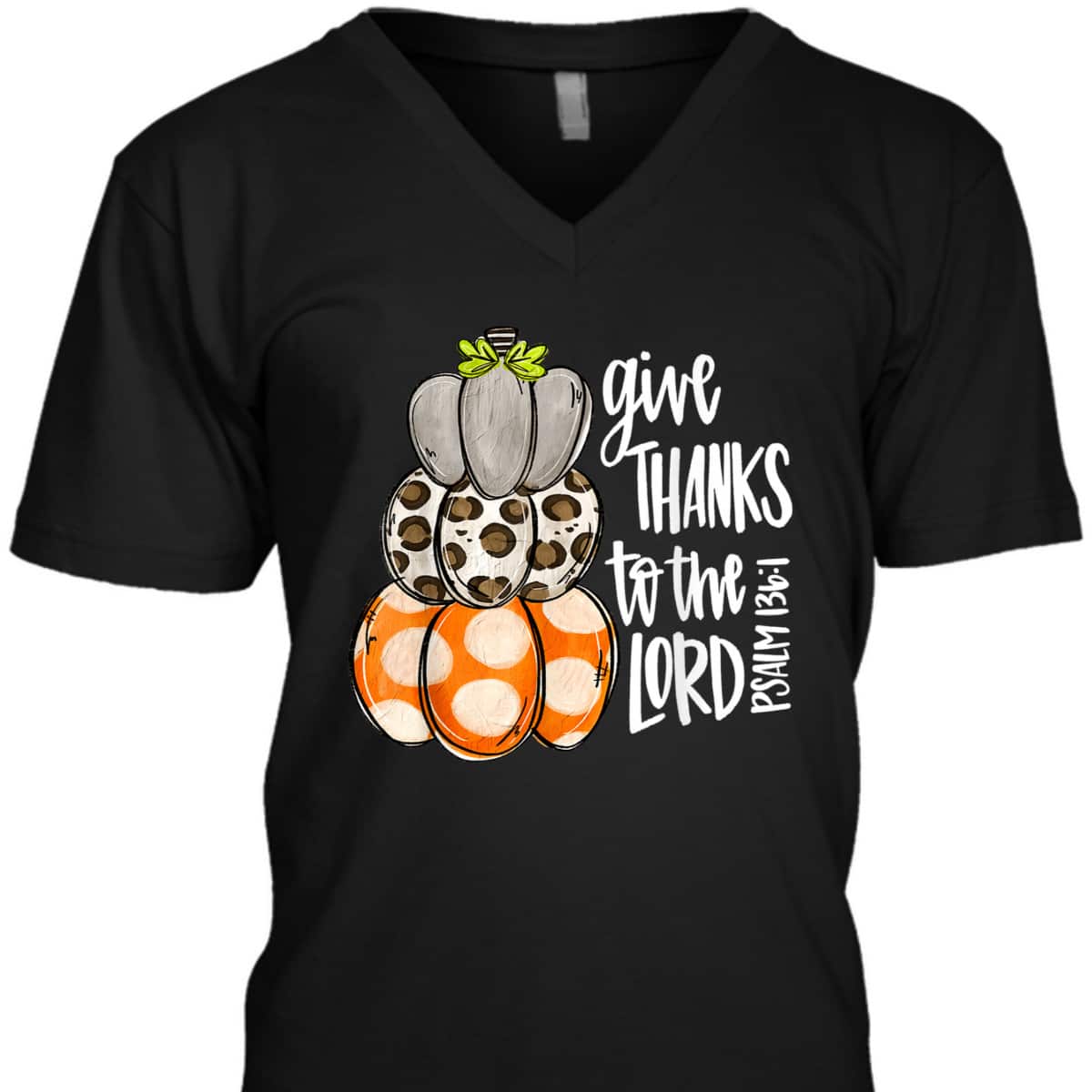 Give Thanks To The Lord Pumpkins Leopard Bible Verse T-Shirt Psalm 136:1 Give Thanks To The Lord Pumpkins Leopard Bible Verse T-Shirt Psalm 136:1