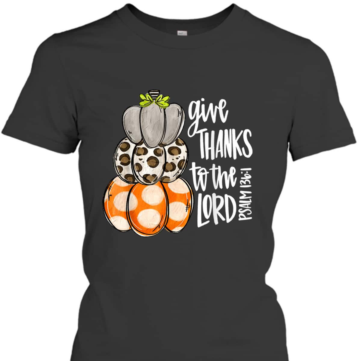 Give Thanks To The Lord Pumpkins Leopard Bible Verse T-Shirt Psalm 136:1