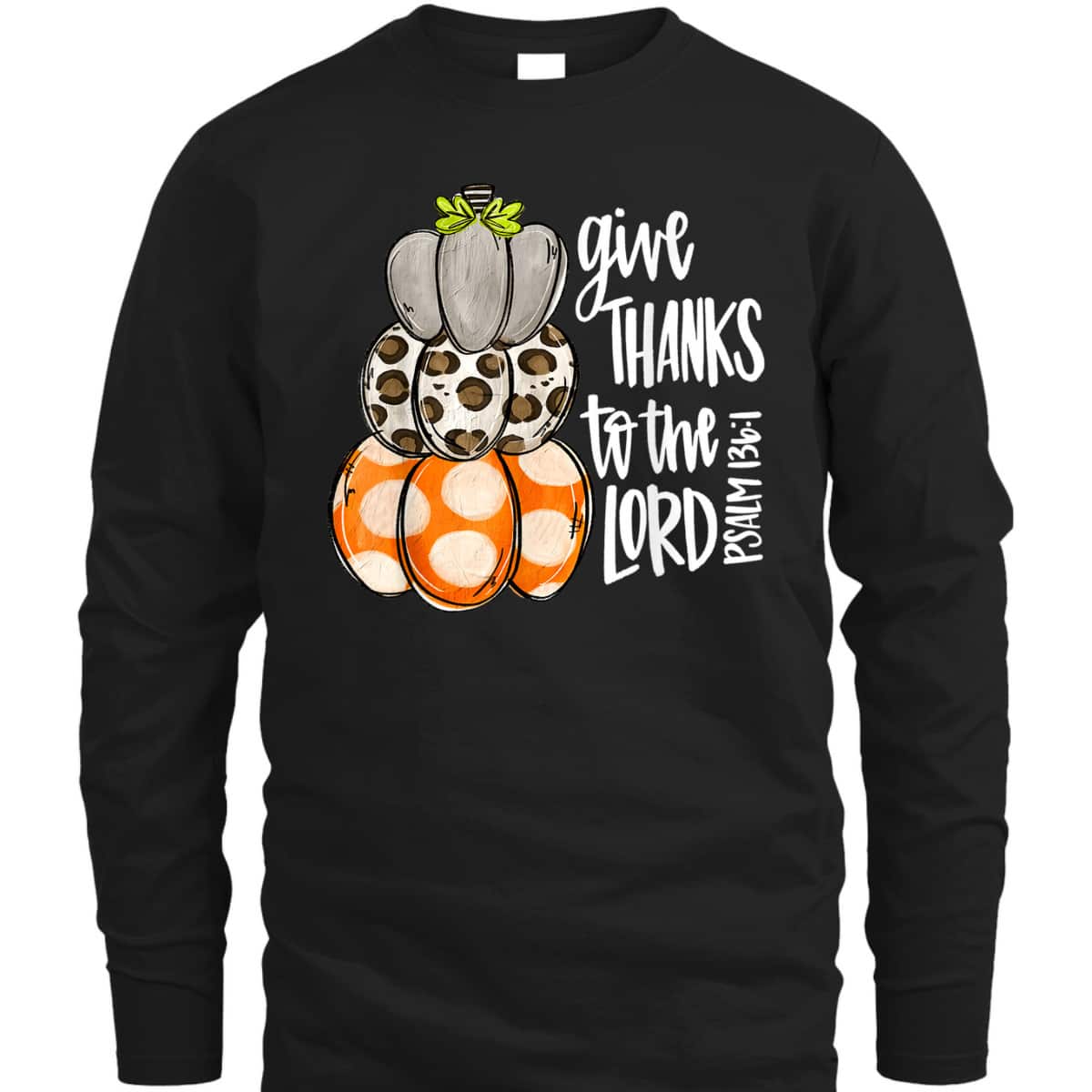 Give Thanks To The Lord Pumpkins Leopard Bible Verse T-Shirt Psalm 136:1